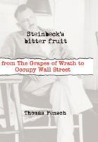 Steinbeck's Bitter Fruit: From the Grapes of Wrath to Occupy Wall Street 0983229651 Book Cover