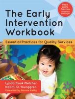 The Early Intervention Workbook: Essential Practices for Quality Services 1598572245 Book Cover