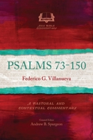 Psalms 73-150: A Pastoral and Contextual Commentary 1839732644 Book Cover