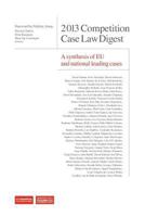 2013 Competition Case Law Digest a Synthesis of Eu and National Leading Case 193900750X Book Cover