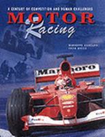 Motor Racing: A Century of Competition and Human Challenges 0785812989 Book Cover