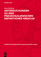 Untersuchungen Zu Den Pseudogalenischen Definitiones Medicae 311277602X Book Cover
