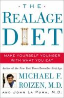 The RealAge Diet: Make Yourself Younger with What You Eat 0060196793 Book Cover