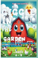 GIGGLE IN THE GARDEN: Silly tools, big laughs, and muddy giggles!, 125 Funny and Clean Farm Jokes About Tools for Kids Who Love Giggles. B0FFLZDXCV Book Cover