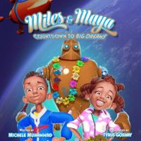 Miles and Maya's Countdown to Big Dreams: Countdown to Big Dreams 0997260505 Book Cover