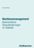 Nachlassmanagement : Bankrechtliche Herausforderungen Im Todesfall 3170456067 Book Cover
