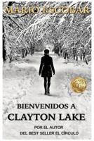 Bienvenidos a Clayton Lake: El viaje de tu vida podría convertirse en el de tu muerte 1519114273 Book Cover