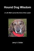 Hound Dog Wisdom 1365187799 Book Cover