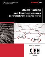Ethical Hacking And Countermeasures: Secure Network Infrastructures (Ethical Hacking And Countermeasures: C/ E H: Certified Ethical Hacker) 1435483650 Book Cover