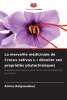 La merveille médicinale de Crocus sativus L.: dévoiler ses propriétés phytochimiques (French Edition) 6208387957 Book Cover