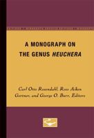 A Monograph on the Genus Heuchera 0816671958 Book Cover