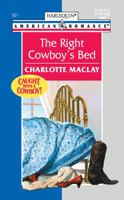 The Right Cowboy's Bed 0373168217 Book Cover