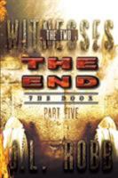 The End: The Book: Part 5: The Two Witnesses 1622176901 Book Cover