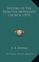 History Of The Primitive Methodist Church 0548711143 Book Cover