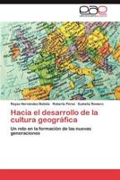 Hacia El Desarrollo de La Cultura Geografica 3848474611 Book Cover