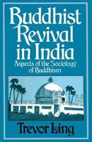 Buddhist Revival in India: Aspects of the Sociology of Buddhism 1349163120 Book Cover
