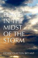 Peace in the Midst of the Storm 1453569154 Book Cover