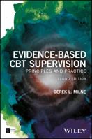 Evidence-Based CBT Supervision: Principles and Practice 1119107520 Book Cover