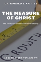 The Measure of Christ: A Course in Spiritual Growth B0BRLW4W8V Book Cover