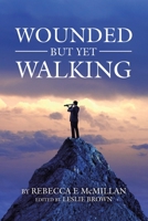 Wounded but yet Walking 172837135X Book Cover