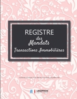 Registre des Mandats: Registre des mandats immobilier | Conforme à l'article 72 du Décret n° 72-678 | 103 pages | format large 21,59cm x 27,94cm broché | fond rose ornements fleurs (French Edition) 1670894185 Book Cover