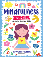 Mindfulness Journal Activity Book for Kids 9362144328 Book Cover