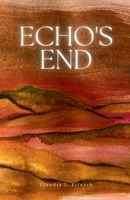 Echo‘s End B0FCXW7CL8 Book Cover