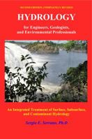 Hydrology for Engineers, Geologists and Environmental Professionals: An Integrated Treatment of Surface, Subsurface, and Contaminant Hydrology 0965564398 Book Cover