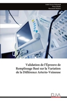 Validation de l’Épreuve de Remplissage Basé sur la Variation de la Différence Arterio-Veineuse (French Edition) 9999345670 Book Cover
