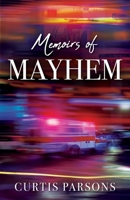 Memoirs of Mayhem 1977233392 Book Cover