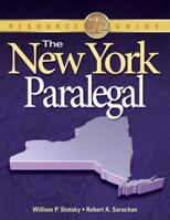 The New York Paralegal: Essential Rules, Documents, and Resources 1418013021 Book Cover