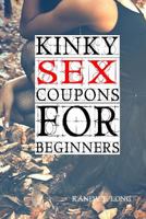 Kinky Sex Coupons For Beginners 1523881178 Book Cover