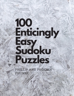 100 Enticingly Easy Sudoku Puzzles B08BW5Y5RD Book Cover