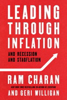 Leading Through Inflation: And Recession and Stagflation 1646871219 Book Cover