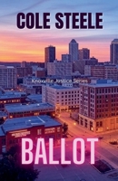 Ballot (Knoxville Justice) B0DZR9BGG3 Book Cover