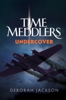 Time Meddlers Undercover B0C37ZPB21 Book Cover