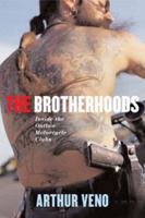 The Brotherhoods: Inside the Outlaw Motorcycle Clubs 1741141370 Book Cover