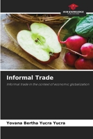 Informal Trade: Informal trade in the context of economic globalization B0CGKQ7ZLS Book Cover