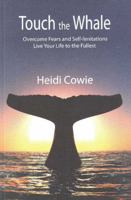 Touch the Whale: Overcome Fears and Self-Limitations 1897453353 Book Cover