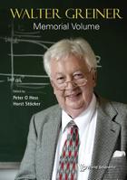 Walter Greiner Memorial Volume 981323427X Book Cover