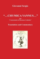 "... Chymica vannus..." and "Commentatio de Pharmaco Catholico" - Translation and Commentary B0C9FNTPHZ Book Cover