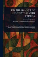 On the Manner of Negotiating With Princes 1023565838 Book Cover