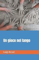 Un gioco nel fango B0BRLZWP5C Book Cover