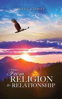 From Religion to Relationship 1498475612 Book Cover