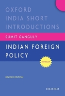 Indian Foreign Policy (Revised Edition): Oxford India Short Introductions 0198082215 Book Cover