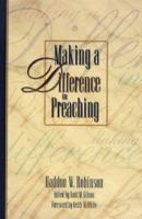 Making a Difference in Preaching: Haddon Robinson on Biblical Preaching 080109092X Book Cover