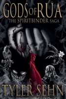 Gods of Rua (Spiritbinder Saga) B0FBPX5YKR Book Cover