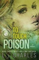 To Touch Poison: An Everly Gray Adventure 1499312091 Book Cover