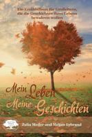 Mein Leben. Meine Geschichten 1546305696 Book Cover