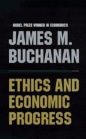 Ethics and Economic Progress 0806129352 Book Cover